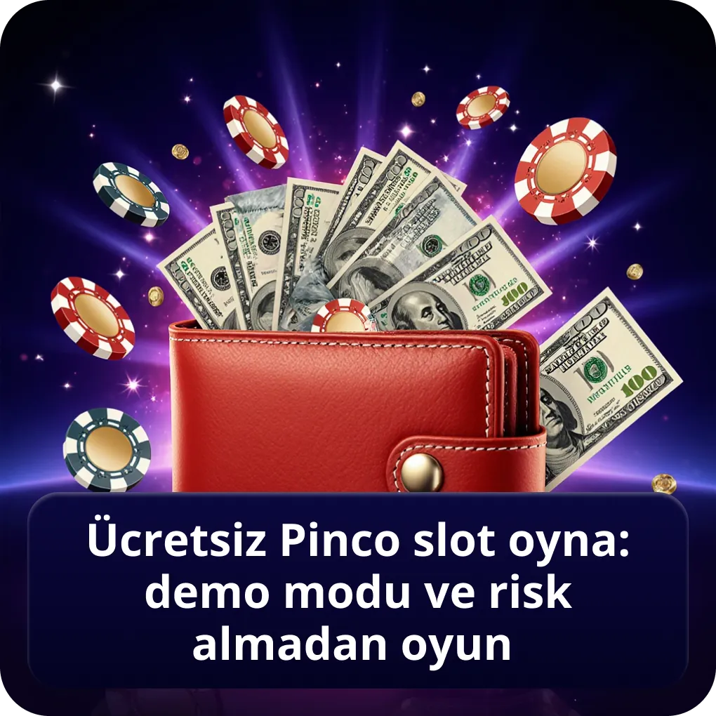 Ücretsiz Pinco Slot Oyna: Demo Modu ve Risk Almadan Oyun