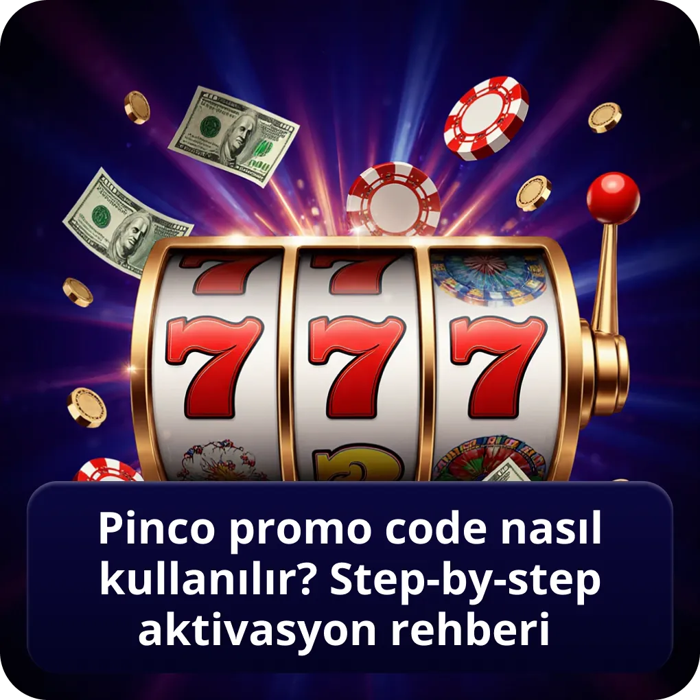 Pinco Promo Code Nasıl Kullanılır? Step-by-Step Aktivasyon Rehberi